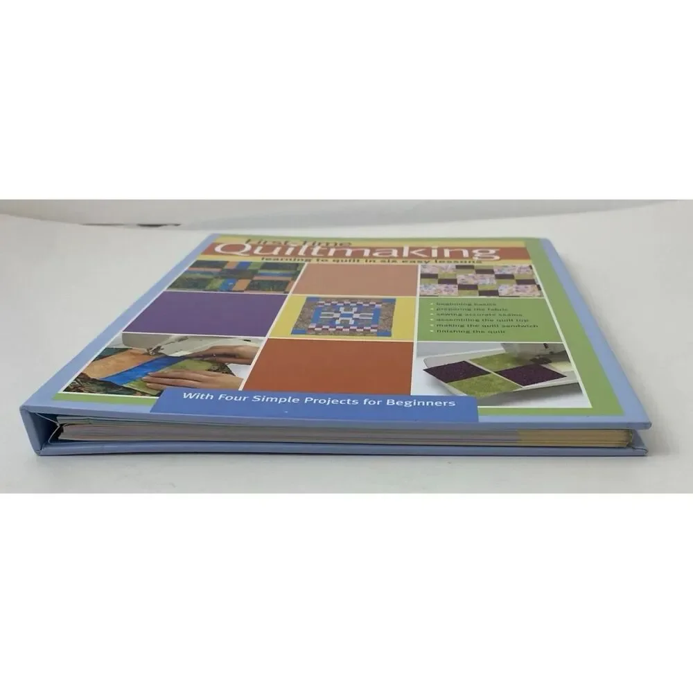 First-Time Quilt Making : Learning to Quilt in Six Easy Lessons by Landauer...